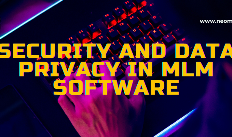 Security and Data Privacy in MLM Software