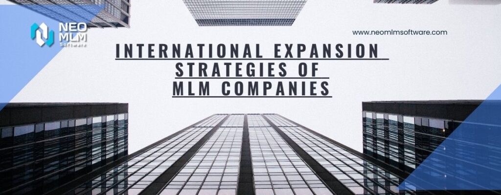 International Expansion Strategies of MLM Companies