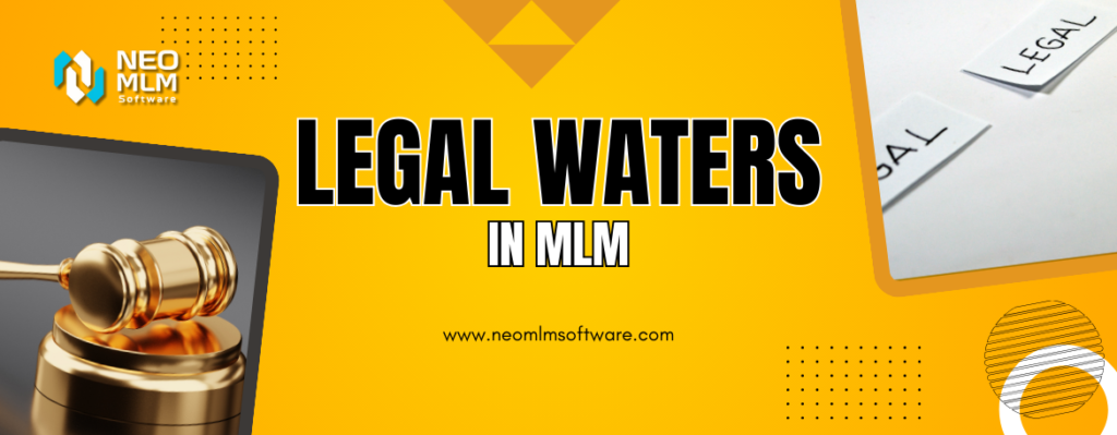 Navigating Legal Waters in MLM