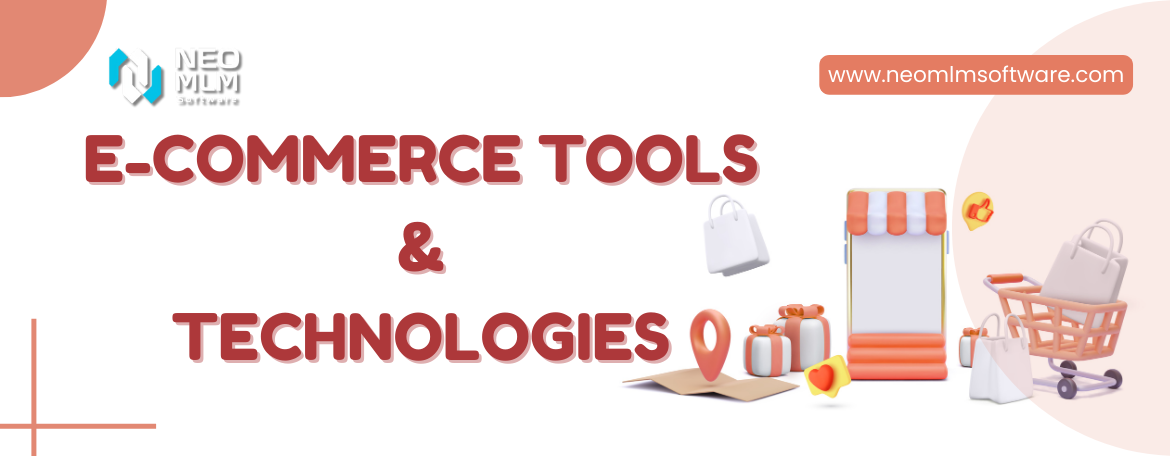 E-commerce Tools and Technologies