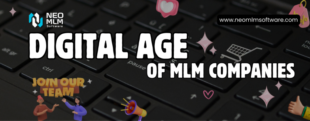 MLM Companies In The Digital Age Leveraging Technology For Growth