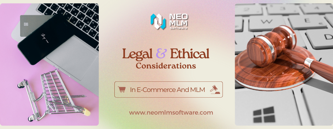 Legal And Ethical Considerations In E-Commerce And MLM