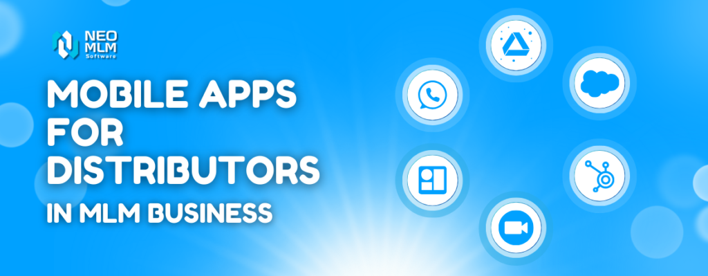 Top Mobile Apps for Distributors in MLM Business