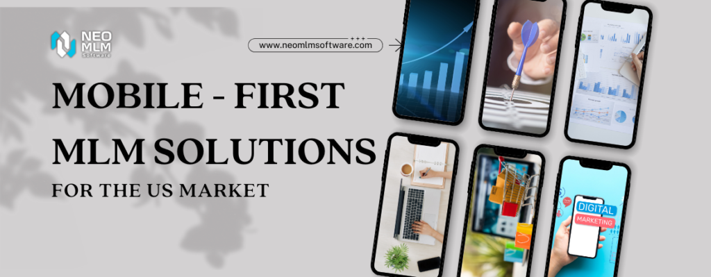 Mobile-First MLM Solutions for the US Market