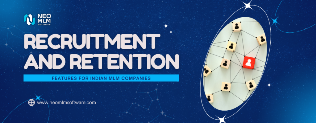 Recruitment and Retention Features for Indian MLM Companies